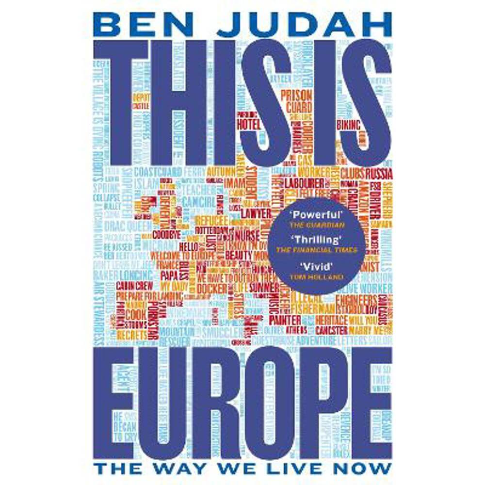 This is Europe: The Way We Live Now (Paperback) - Ben Judah